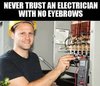 never trust an electrician.jpg