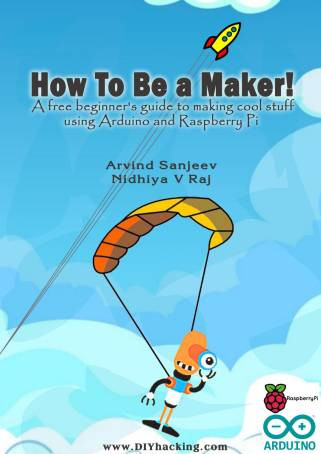 How to Be a Maker: Build Arduino and Raspberry Pi Projects Easily!