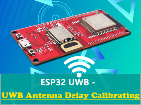 ESP32 UWB Antenna Delay Calibrating