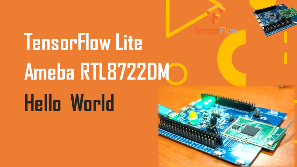 [RTL8722CSM/RTL8722DM] TensorFlow Lite - Hello World